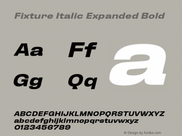 FixtureItalic-ExpandedBold Version 1.000;hotconv 1.0.109;makeotfexe 2.5.65596图片样张