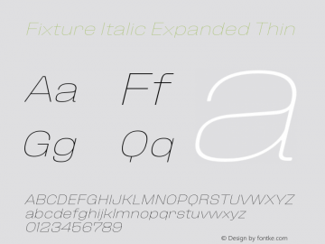 FixtureItalic-ExpandedThin Version 1.000;hotconv 1.0.109;makeotfexe 2.5.65596图片样张