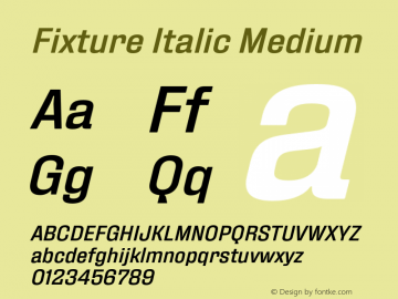 FixtureItalic-Medium Version 1.000;hotconv 1.0.109;makeotfexe 2.5.65596图片样张