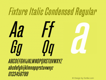 FixtureItalic-CondensedRegular Version 1.000;hotconv 1.0.109;makeotfexe 2.5.65596图片样张