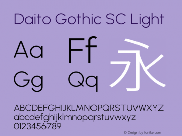 Daito Gothic SC Light Version 1.00;October 4, 2021;FontCreator 13.0.0.2675 64-bit图片样张