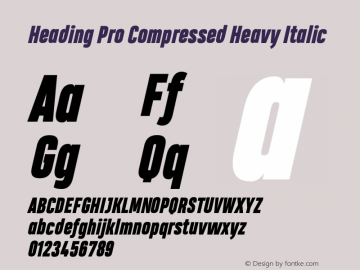 Heading Pro Compressed Heavy Italic Version 1.001;PS 001.001;hotconv 1.0.70;makeotf.lib2.5.58329图片样张