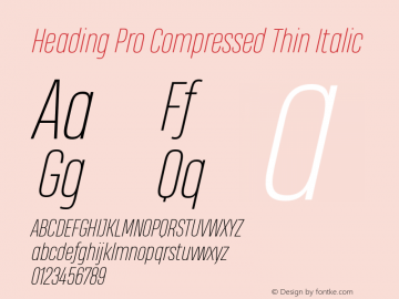 Heading Pro Compressed Thin Italic Version 1.001;PS 001.001;hotconv 1.0.70;makeotf.lib2.5.58329图片样张