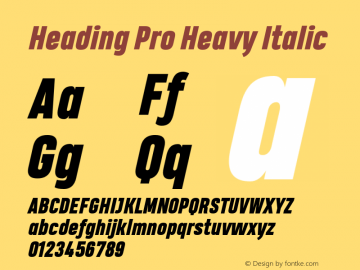 Heading Pro Heavy Italic Version 1.001;PS 001.001;hotconv 1.0.88;makeotf.lib2.5.64775图片样张