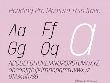 Heading Pro Medium Thin Italic Version 1.001图片样张