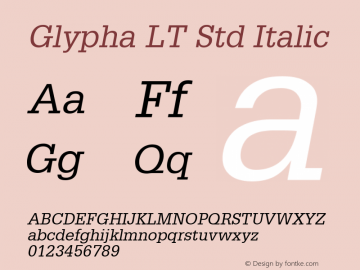 GlyphaLTStd-Oblique Version 2.035;PS 002.000;hotconv 1.0.51;makeotf.lib2.0.18671图片样张
