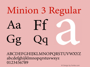Minion3-Regular Version 1.021;hotconv 1.0.105;makeotfexe 2.5.65591图片样张
