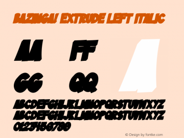 Bazinga! Extrude Left Italic Version 1.00;March 5, 2021;FontCreator 12.0.0.2560 64-bit图片样张