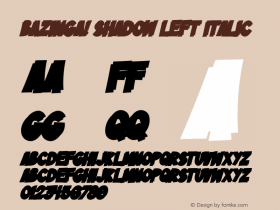 Bazinga! Shadow Left Italic Version 1.00;March 5, 2021;FontCreator 12.0.0.2560 64-bit图片样张