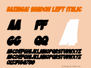 Bazinga! Shadow Left Italic Version 1.00;March 2, 2021;FontCreator 12.0.0.2560 64-bit图片样张