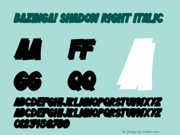 Bazinga! Shadow Right Italic Version 1.00;March 2, 2021;FontCreator 12.0.0.2560 64-bit图片样张