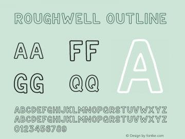 Roughwell Outline Version 1.00;September 28, 2021;FontCreator 13.0.0.2683 64-bit图片样张