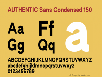 AUTHENTIC Sans Condensed 150 Version 19.226;hotconv 1.0.109;makeotfexe 2.5.65596图片样张