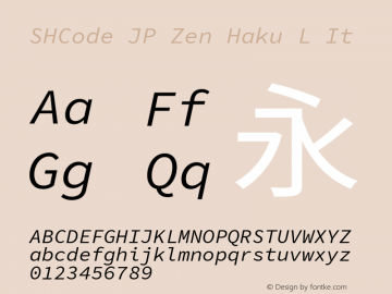 SHCode JP Zen Haku L Italic Version 1.01图片样张