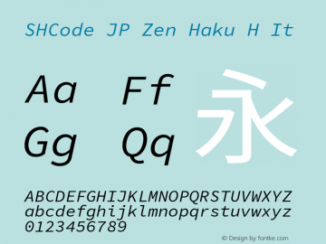 SHCode JP Zen Haku H Italic Version 1.01图片样张