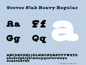 Grover Slab Heavy Regular 1.0; April 2004 Font Sample