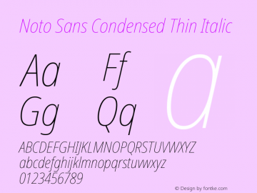 Noto Sans Condensed Thin Italic Version 2.005; ttfautohint (v1.8.4) -l 8 -r 50 -G 200 -x 14 -D latn -f none -a qsq -X 