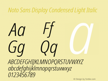 Noto Sans Display Condensed Light Italic Version 2.005; ttfautohint (v1.8.4) -l 8 -r 50 -G 200 -x 14 -D latn -f none -a qsq -X 