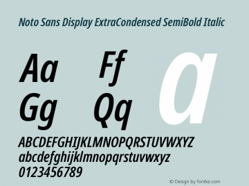 Noto Sans Display ExtraCondensed SemiBold Italic Version 2.005; ttfautohint (v1.8.4) -l 8 -r 50 -G 200 -x 14 -D latn -f none -a qsq -X 