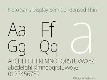 Noto Sans Display SemiCondensed Thin Version 2.006; ttfautohint (v1.8.4) -l 8 -r 50 -G 200 -x 14 -D latn -f none -a qsq -X 