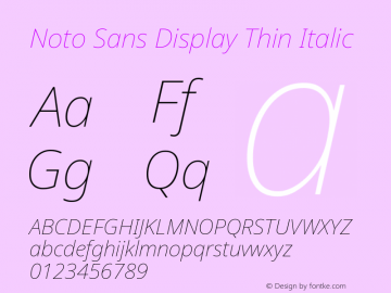 Noto Sans Display Thin Italic Version 2.005; ttfautohint (v1.8.4) -l 8 -r 50 -G 200 -x 14 -D latn -f none -a qsq -X 