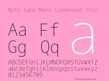 Noto Sans Mono Condensed Thin Version 2.007; ttfautohint (v1.8.4) -l 8 -r 50 -G 200 -x 14 -D latn -f none -a qsq -X 