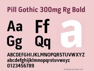 Pill Gothic 300mg Rg Bold Version 1.000 2004 initial release Font Sample