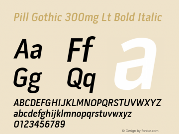 Pill Gothic 300mg Lt Bold Italic Version 1.000 2004 initial release Font Sample