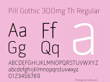 Pill Gothic 300mg Th Regular Version 1.000 2004 initial release图片样张