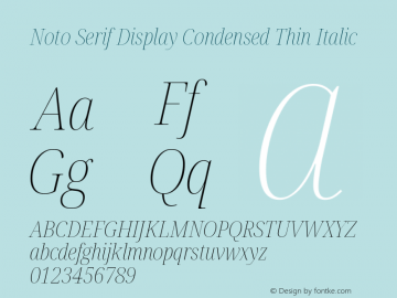 Noto Serif Display Condensed Thin Italic Version 2.004; ttfautohint (v1.8.4) -l 8 -r 50 -G 200 -x 14 -D latn -f none -a qsq -X 