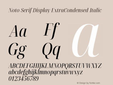 Noto Serif Display ExtraCondensed Italic Version 2.002; ttfautohint (v1.8.2)图片样张