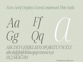 Noto Serif Display ExtraCondensed Thin Italic Version 2.004; ttfautohint (v1.8.4) -l 8 -r 50 -G 200 -x 14 -D latn -f none -a qsq -X 