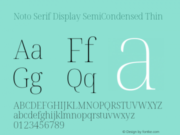 Noto Serif Display SemiCondensed Thin Version 2.005; ttfautohint (v1.8.4) -l 8 -r 50 -G 200 -x 14 -D latn -f none -a qsq -X 