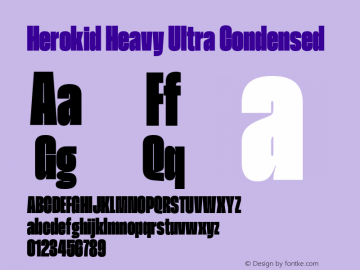 Herokid Heavy Ultra Condensed Version 1.000;hotconv 1.0.109;makeotfexe 2.5.65596图片样张