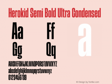 Herokid Semi Bold Ultra Condensed Version 1.000;hotconv 1.0.109;makeotfexe 2.5.65596图片样张