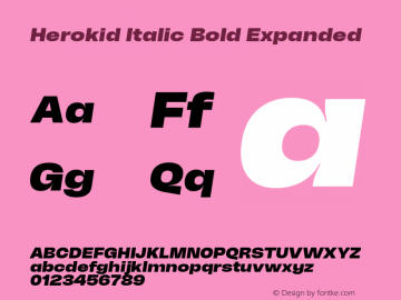 Herokid Italic Bold Expanded Version 1.000;hotconv 1.0.109;makeotfexe 2.5.65596图片样张
