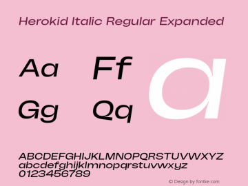 Herokid Italic Regular Expanded Version 1.000;hotconv 1.0.109;makeotfexe 2.5.65596图片样张