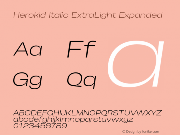 Herokid Italic ExtraLight Expanded Version 1.000;hotconv 1.0.109;makeotfexe 2.5.65596图片样张