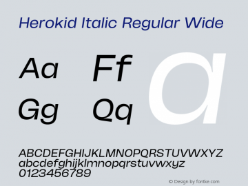 Herokid Italic Regular Wide Version 1.000;hotconv 1.0.109;makeotfexe 2.5.65596图片样张