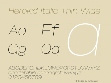Herokid Italic Thin Wide Version 1.000;hotconv 1.0.109;makeotfexe 2.5.65596图片样张