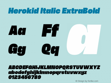 Herokid Italic ExtraBold Version 1.000;hotconv 1.0.109;makeotfexe 2.5.65596图片样张