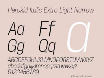 Herokid Italic Extra Light Narrow Version 1.000;hotconv 1.0.109;makeotfexe 2.5.65596图片样张