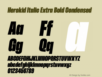 Herokid Italic Extra Bold Condensed Version 1.000;hotconv 1.0.109;makeotfexe 2.5.65596图片样张