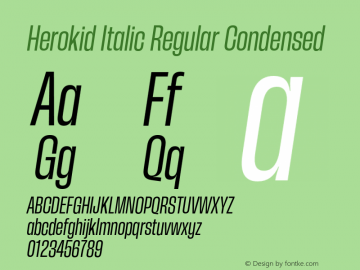 Herokid Italic Regular Condensed Version 1.000;hotconv 1.0.109;makeotfexe 2.5.65596图片样张