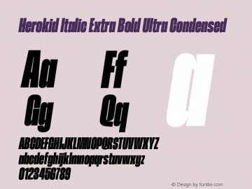 Herokid Italic Extra Bold Ultra Condensed Version 1.000;hotconv 1.0.109;makeotfexe 2.5.65596图片样张
