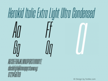 Herokid Italic Extra Light Ultra Condensed Version 1.000;hotconv 1.0.109;makeotfexe 2.5.65596图片样张