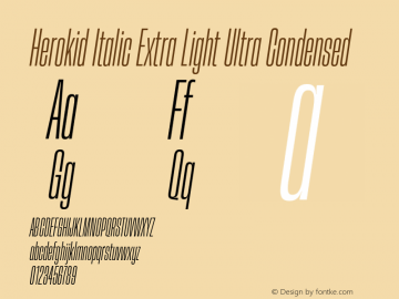 Herokid Italic Extra Light Ultra Condensed Version 1.000;hotconv 1.0.109;makeotfexe 2.5.65596图片样张