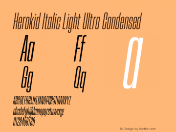Herokid Italic Light Ultra Condensed Version 1.000;hotconv 1.0.109;makeotfexe 2.5.65596图片样张