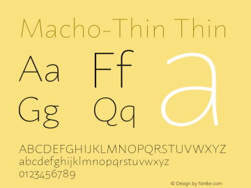 Macho Thin Version 1.000;PS 001.000;hotconv 1.0.70;makeotf.lib2.5.58329;com.myfonts.easy.dada-studio.macho.thin.wfkit2.version.4tXh图片样张