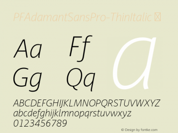 ☞PFAdamantSansPro-ThinItalic Version 1.000;com.myfonts.easy.parachute.pf-adamant-sans-pro.thin-italic.wfkit2.version.4u4V图片样张